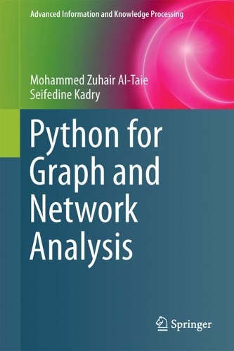 Python for Graph and Network Analysis: (Advanced Information and Knowledge Processing)