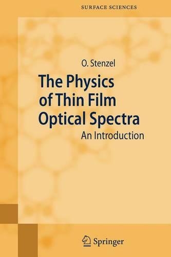 The Physics of Thin Film Optical Spectra: (English)
