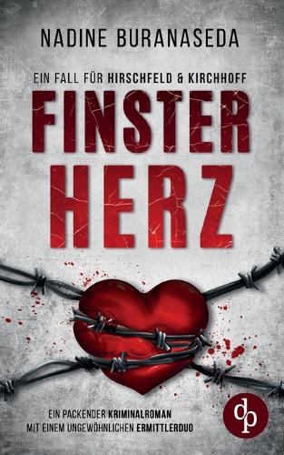 Finsterherz Ein packender Kriminalroman mit einem ungewöhnlichen Ermittlerduo