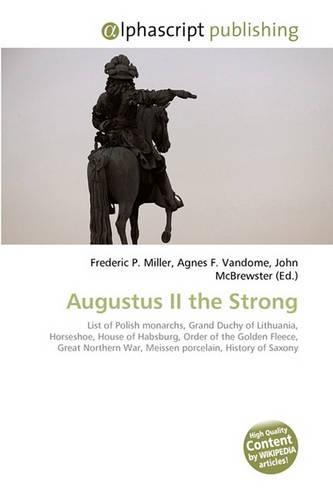 Augustus II the Strong: (English)