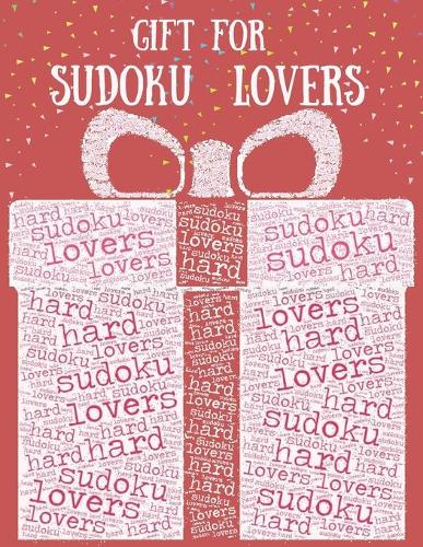 Gift for Sudoku Lovers: Hard level with solutions - 200 puzzles large print