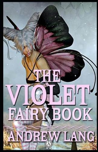 The Violet Fairy Book by Andrew Lang: (illustrated edition)