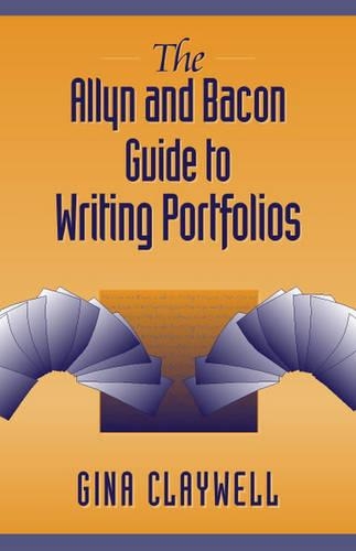The Allyn & Bacon Guide to Writing Portfolios