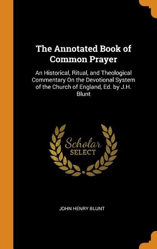 The Annotated Book of Common Prayer