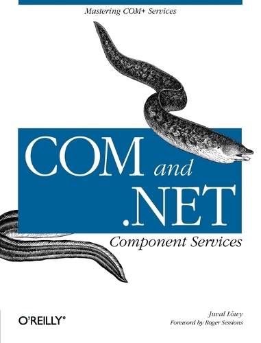 Com & .Net Component Services: Mastering COM+ Services(Definitive Guide Ser.)