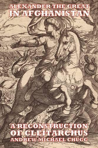 Alexander the Great in Afghanistan: A Reconstruction of Cleitarchus(English)