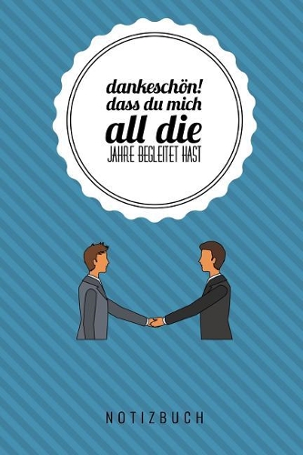 Dankeschön Dass Du Mich All Die Jahre Begleitet Hast Notizbuch