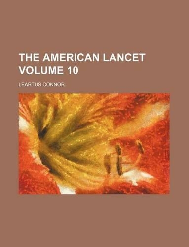 The American Lancet Volume 10: (English)