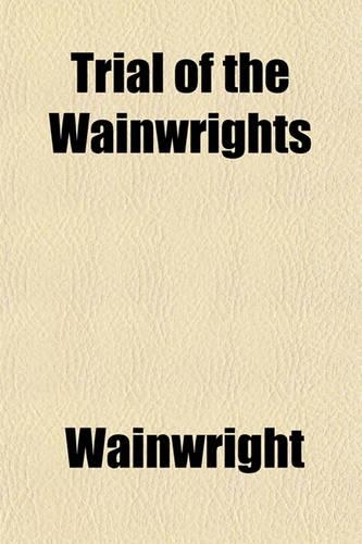 Trial of the Wainwrights: (English)