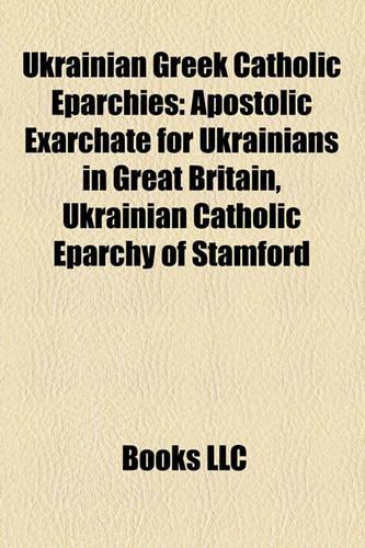 Ukrainian Greek Catholic Eparchies: Apostolic Exarchate for Ukrainians in Great Britain, Ukrainian Catholic Eparchy of Stamford(English)