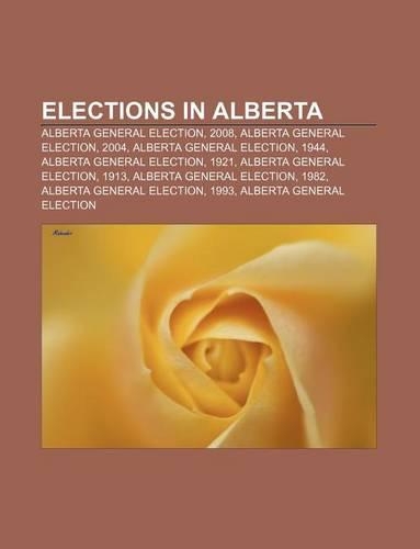 Elections in Alberta: Alberta General Election, 2008, Alberta General Election, 2004, Alberta General Election, 1944, Alberta General Election(English)
