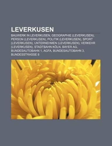 Leverkusen: Bauwerk in Leverkusen, Geographie (Leverkusen), Person (Leverkusen), Politik (Leverkusen), Sport (Leverkusen)(German)