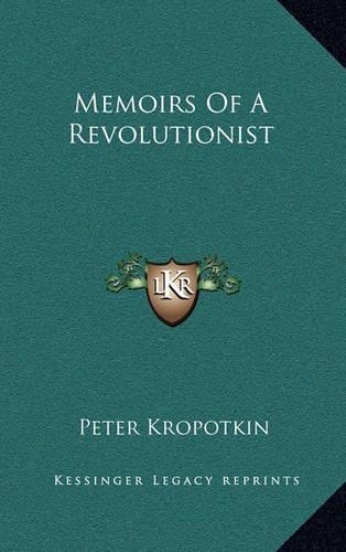 Memoirs Of A Revolutionist: (English)