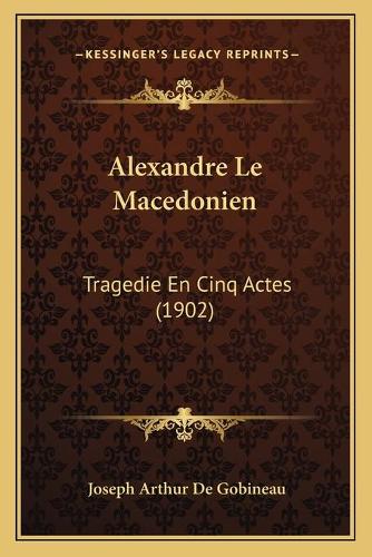 Alexandre Le Macedonien