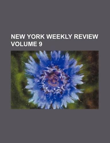 New York Weekly Review Volume 9: (English)