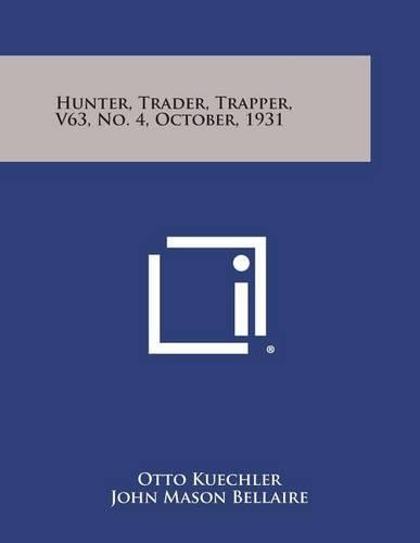 Hunter, Trader, Trapper, V63, No. 4, October, 1931: (English)