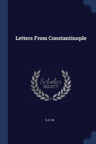Letters From Constantinople