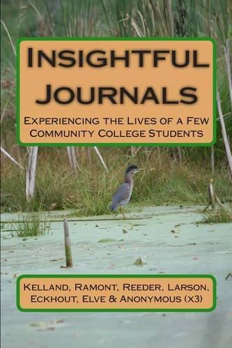 Insightful Journals: Experiencing the Lives of a Few Community College Students(English)
