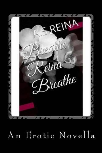 Breathe Reina Breathe