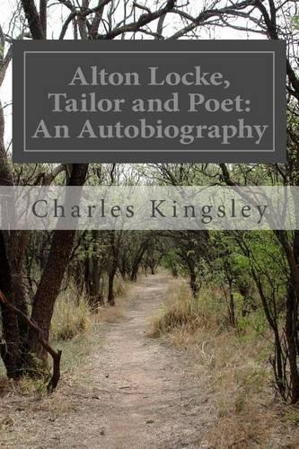 Alton Locke, Tailor and Poet: An Autobiography