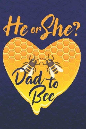 He or She? Dad to Bee
