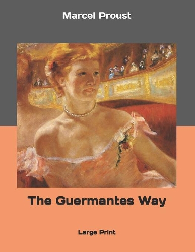 The Guermantes Way: Large Print