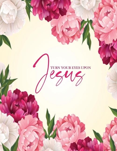 Turn Your Eyes Upon Jesus