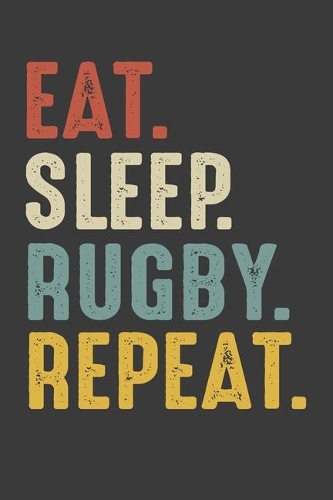 Eat Sleep Rugby Repeat