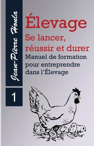 Élevage - Se Lancer, Réussir Et Durer