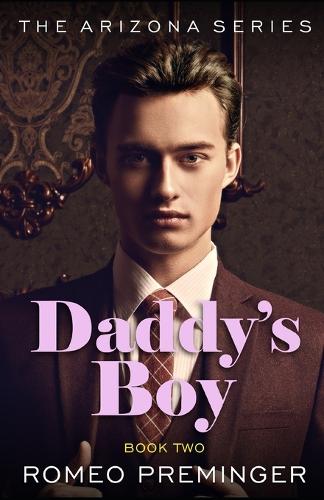 Daddy's Boy: Book Two in the Arizona series(2 Arizona)