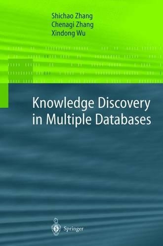 Knowledge Discovery in Multiple Databases: (Advanced Information and Knowledge Processing)