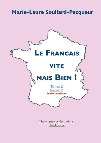 Le Français Vite mais Bien Tome 2 "étudiant": (French)