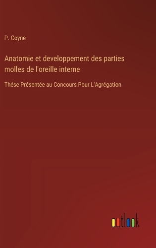 Anatomie et developpement des parties molles de l'oreille interne