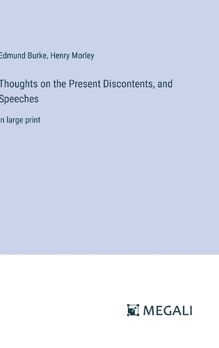 Thoughts on the Present Discontents, and Speeches: in large print