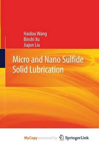 Micro and Nano Sulfide Solid Lubrication