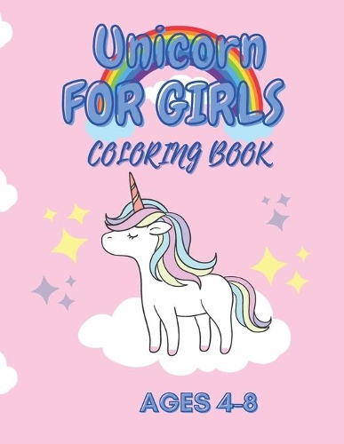 unicorn coloring book for girls age 4-8: Unicorn Activity Book for girls ages 4-8