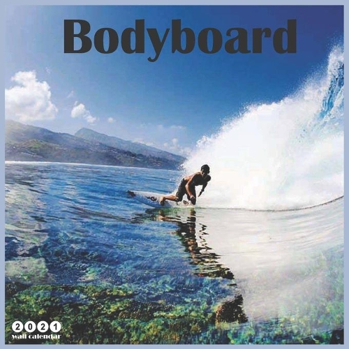 Bodyboard 2021 Wall Calendar