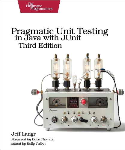 Pragmatic Unit Testing in Java with Junit, Third Edition