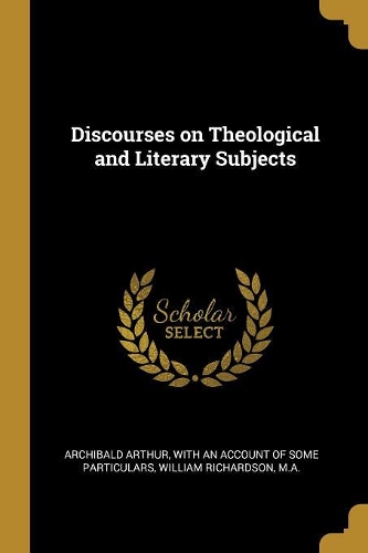 Discourses on Theological and Literary Subjects