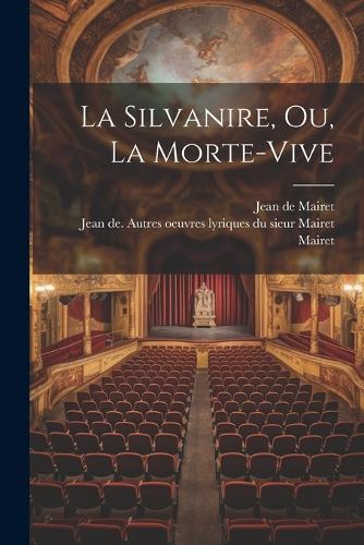 La Silvanire, Ou, La Morte-vive