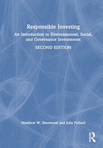 Responsible Investing: An Introduction to Environmental, Social, and Governance Investments