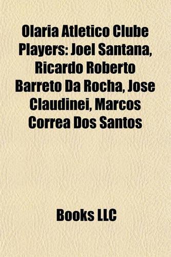 Olaria Atltico Clube Players: Joel Santana, Ricardo Roberto Barreto Da Rocha, Jose Claudinei, Marcos Corra DOS Santos(English)