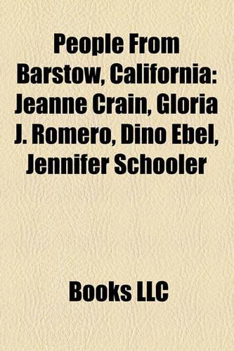 People from Barstow, California: Jeanne Crain, Gloria J. Romero, Dino Ebel, Jennifer Schooler(English)