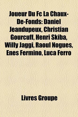 Joueur Du FC La Chaux-de-Fonds