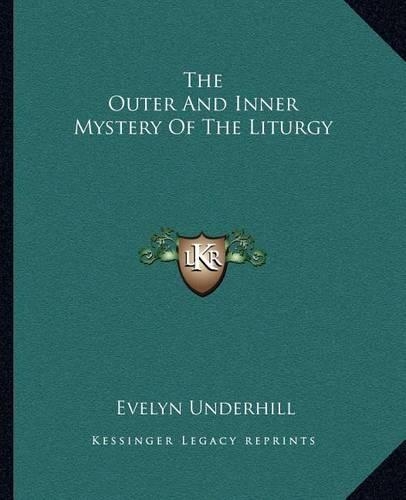 The Outer And Inner Mystery Of The Liturgy: (English)