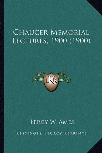 Chaucer Memorial Lectures, 1900 (1900)