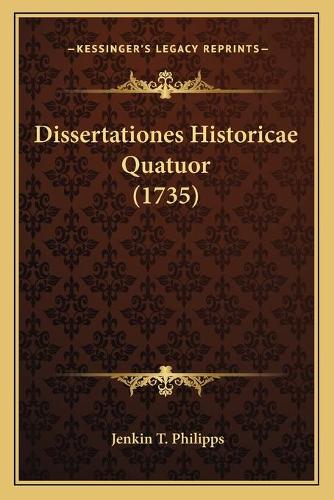 Dissertationes Historicae Quatuor (1735)