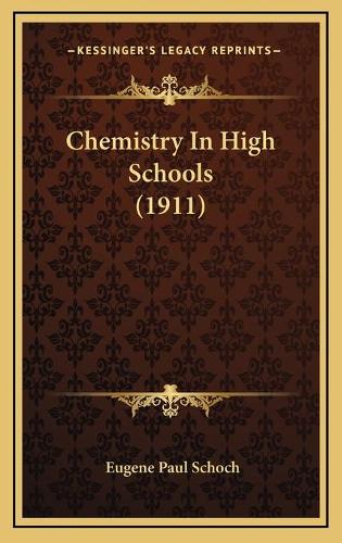 Chemistry In High Schools (1911)