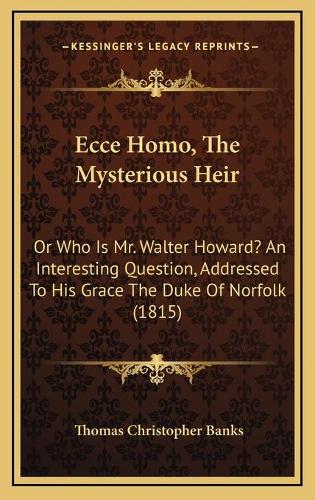 Ecce Homo, The Mysterious Heir