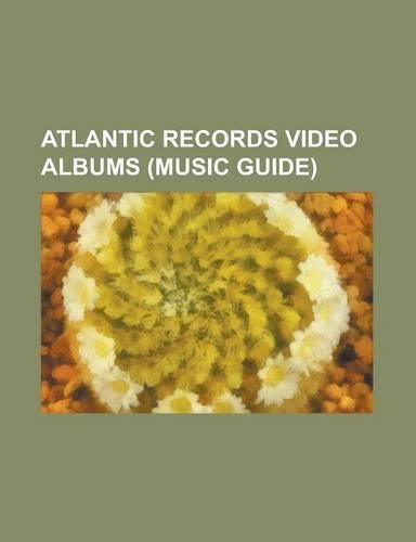 Atlantic Records Video Albums (Music Guide)